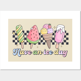 Ice Cream Summer Vibes Have an Nice Ice Day Posters and Art